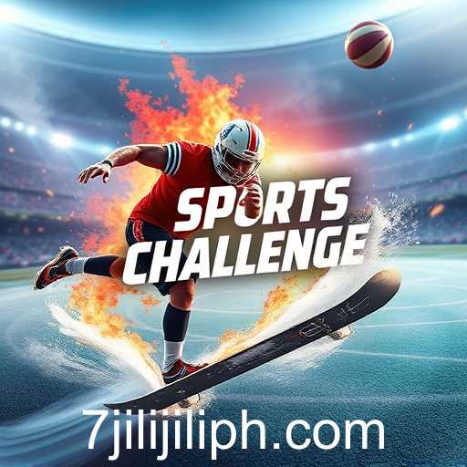 Exploring the Thrills of 'Sports Challenges' with Jilijiliph